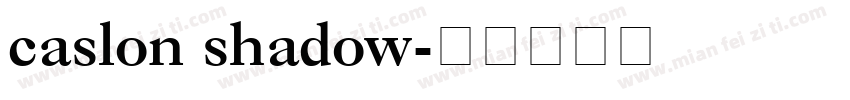 caslon shadow字体转换